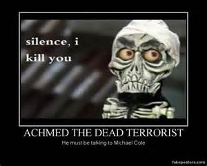 Achmed the dead terrorist says Lifes a Bitch and t...