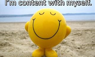 I am content with myself...