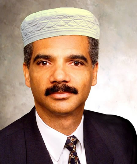 And you never knew about Eric holders Muslim conne...