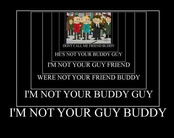 Buddy is a gay pervert!...